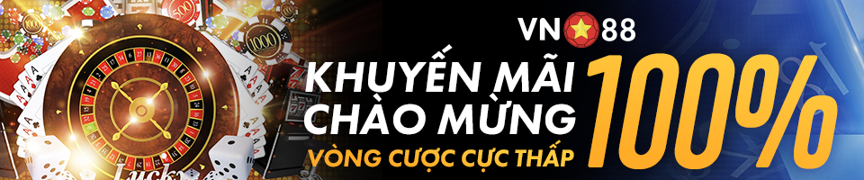 KHUYẾN MÃI CHÀO MỪNG 100% – VÒNG CƯỢC CỰC THẤP