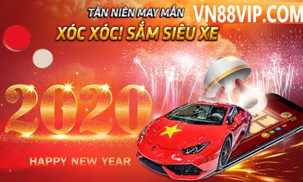 TÂN NIÊN MAY MẮN – XÓC XÓC SẮM SIÊU XE