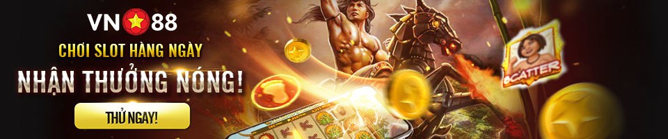 CHƠI SLOT HÀNG NGÀY – NHẬN THƯỞNG NÓNG