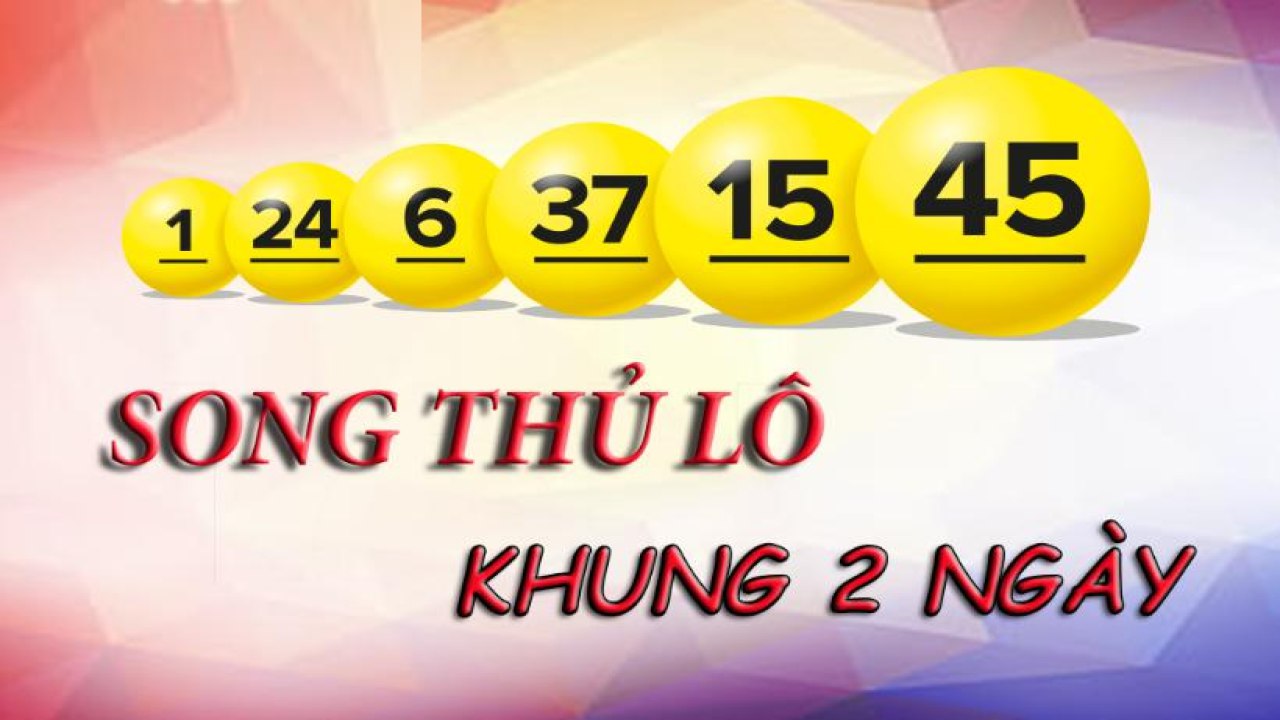 Cách nuôi lô bạch thủ khung 2 ngày chuẩn xác nhất