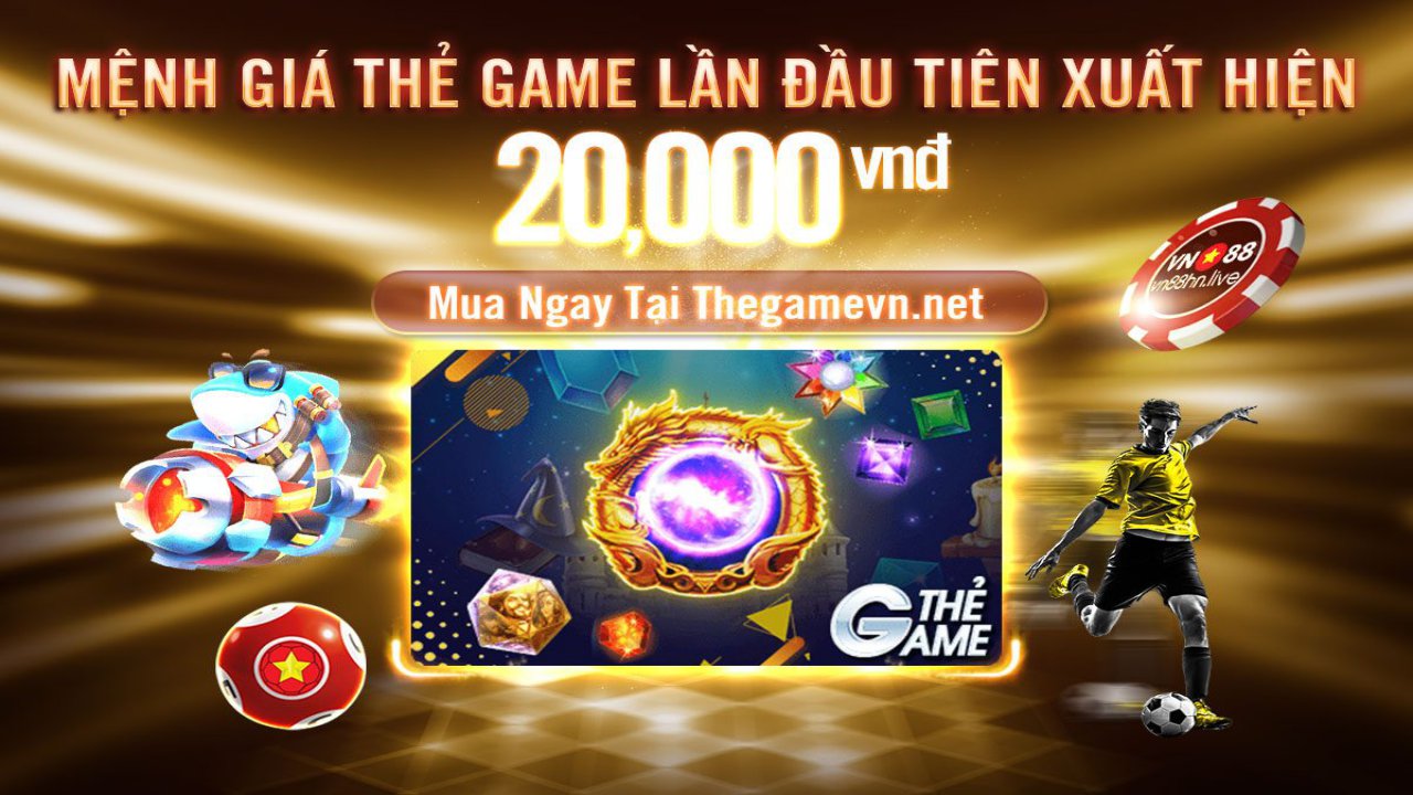 ĐIỀU GÌ KHIẾN THẺ GAME VN88 ĐƯỢC ƯA CHUỘNG