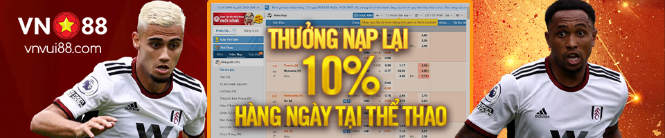 10% THƯỞNG NẠP LẠI HÀNG NGÀY TẠI THỂ THAO