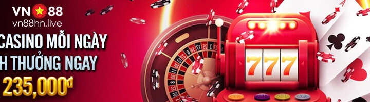 LIVE CASINO MỖI NGÀY RINH NGAY 235,000đ