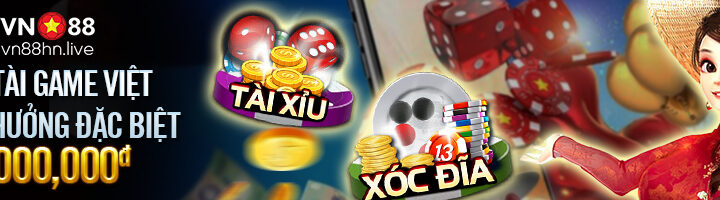 TRỔ TÀI GAME VIỆT – RINH THƯỞNG ĐẶC BIỆT 2,000,000đ