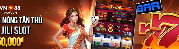 THƯỞNG NÓNG THÀNH VIÊN MỚI 50,000đ TẠI JILI SLOT