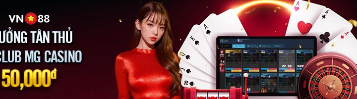 RINH NGAY 50,000đ CHO THÀNH VIÊN MỚI TẠI CLUB MG CASINO